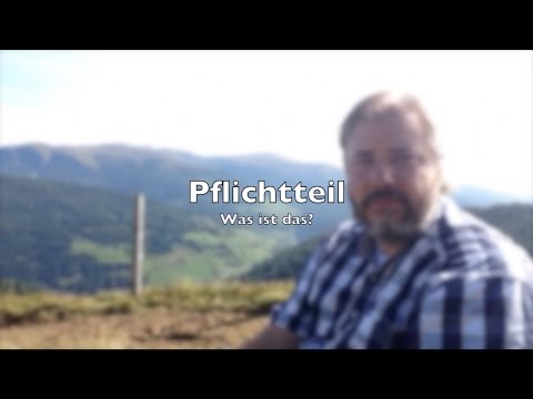 Erbrecht | Das Pflichtteil - Was ist denn das? | RA-Video.tv #08